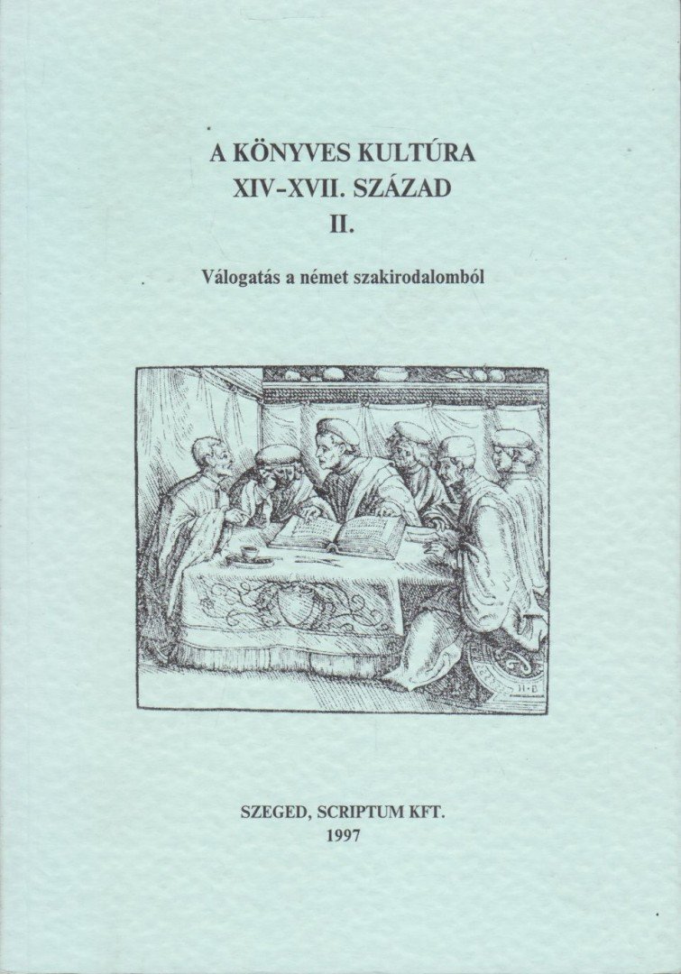MONOK ISTVÁN - A könyves kultúra XIV-XVII. század II. [antikvár]