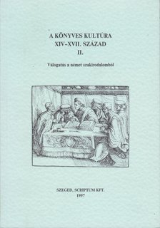 MONOK ISTVÁN - A könyves kultúra XIV-XVII. század II. [antikvár]