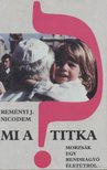 Reményi J. Nicodem - Mi a titka? [antikvár]