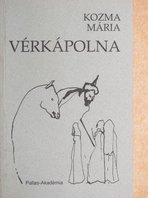 Kozma Mária - Vérkápolna [antikvár]