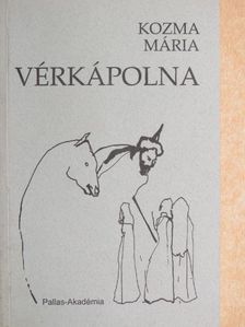 Kozma Mária - Vérkápolna [antikvár]