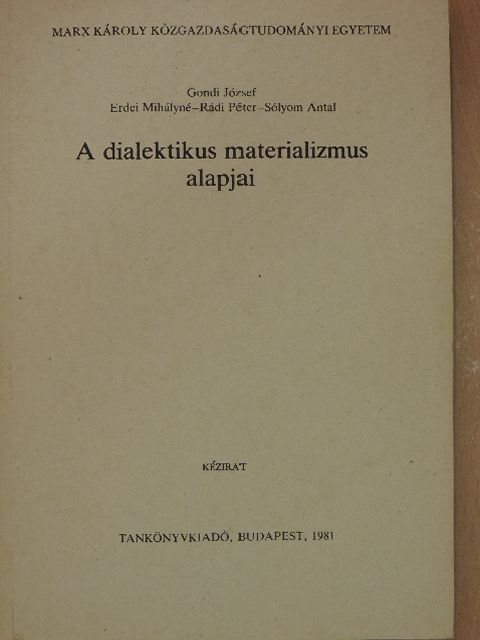 Erdei Mihályné - A dialektikus materializmus alapjai [antikvár]