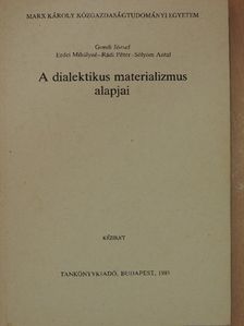 Erdei Mihályné - A dialektikus materializmus alapjai [antikvár]