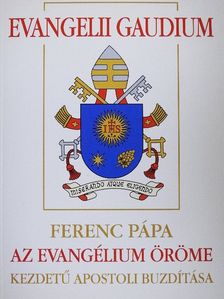 Ferenc pápa - Evangelii Gaudium [antikvár]