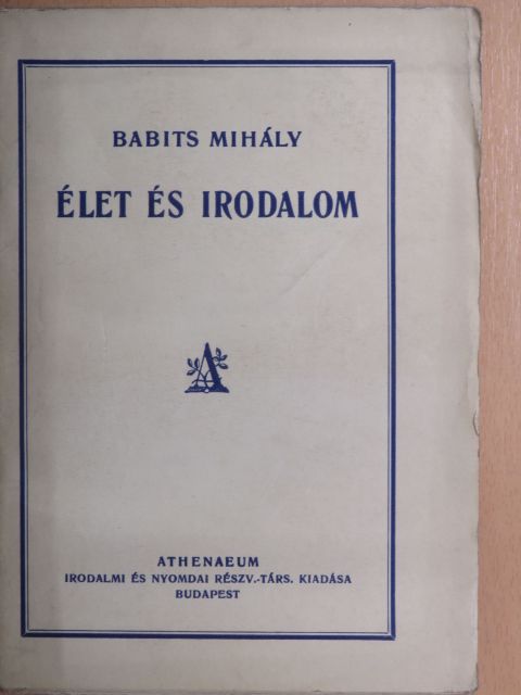 Babits Mihály - Élet és irodalom [antikvár]