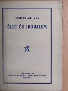 Babits Mihály - Élet és irodalom [antikvár]