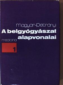 Magyar Imre - A belgyógyászat alapvonalai 1. (töredék) [antikvár]