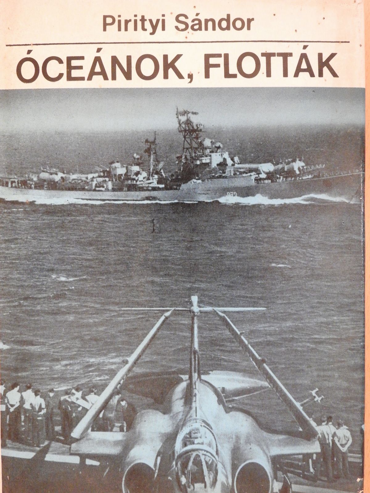 Pirityi Sándor - Óceánok, flották (dedikált példány) [antikvár]