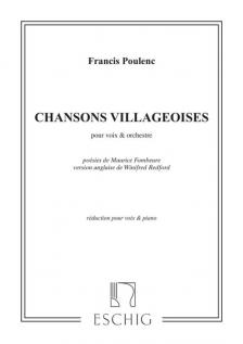 POULENC, FRANCIS - CHANSONS VILLAGEOISES POUR VOIX ET ORCHESTRE - REDUCTION POUR VOIX ET PIANO