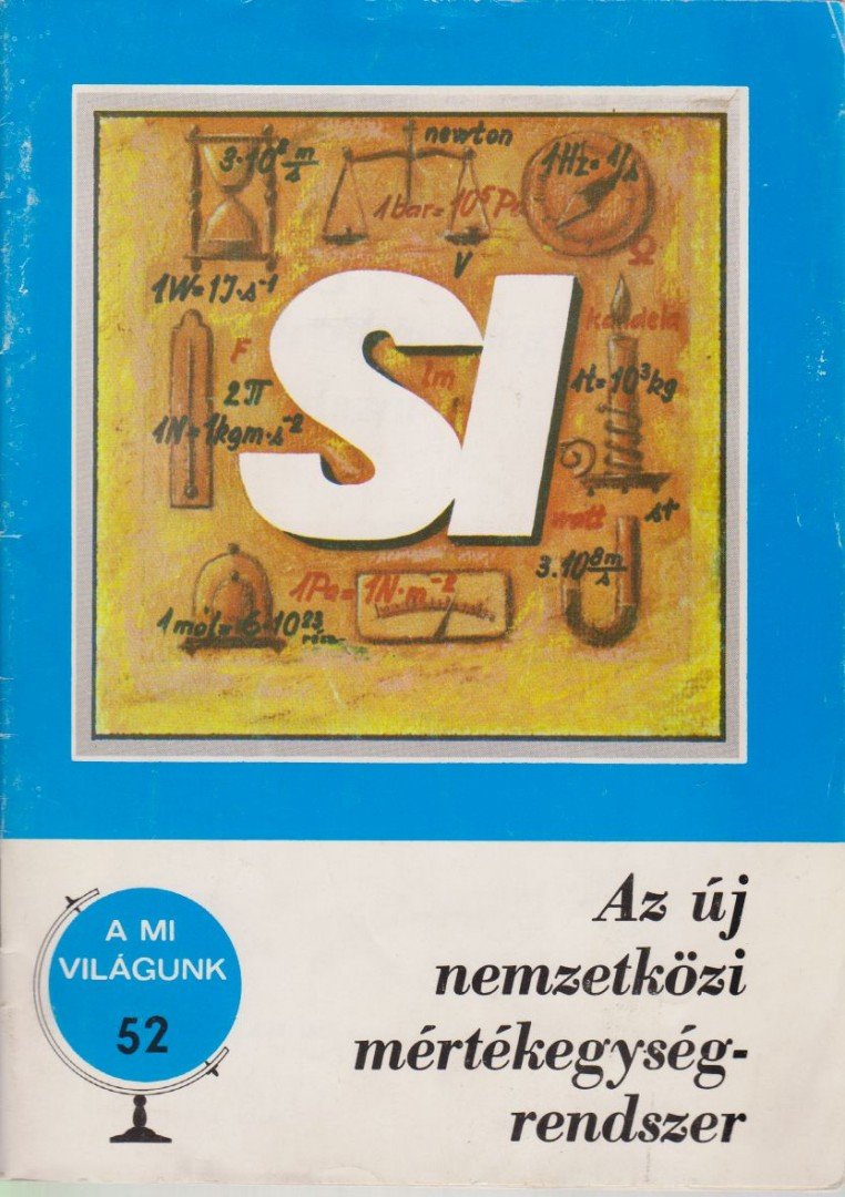 Gállos Erzsébet - SI - Az új nemzetközi mértékegységrendszer [antikvár]