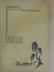 Draskóczy László - Hősök és vértanuk [antikvár]