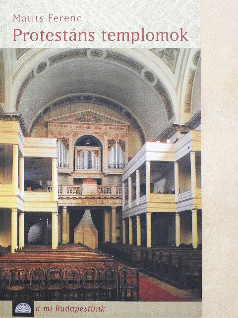 Matits Ferenc - Protestáns templomok [antikvár]