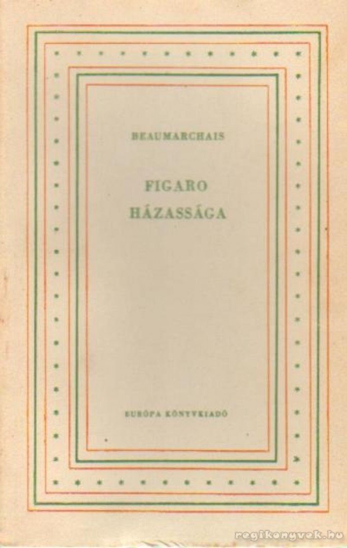 Caron de Beaumarchais - Figaro házassága [antikvár]