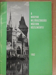 Barbarits Lajos - A Magyar Mezőgazdasági Múzeum közleményei 1962 [antikvár]