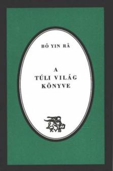 Bo Yin Ra - A túli világ könyve [antikvár]