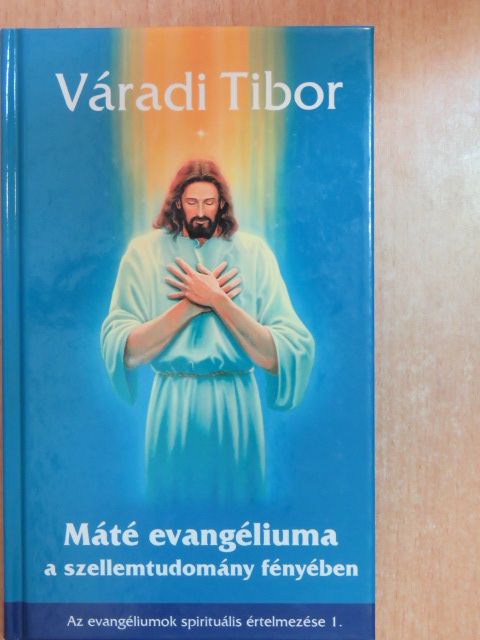 Váradi Tibor - Máté evangéliuma a szellemtudomány fényében [antikvár]
