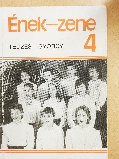 Tegzes György - Ének-zene 4 [antikvár]