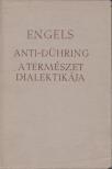 FRIEDRICH ENGELS - Anti-Dühring / A természet dialektikája [antikvár]