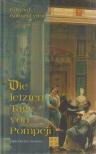 Edward Bulwer-Lytton - Die letzten Tage von Pompeji [antikvár]
