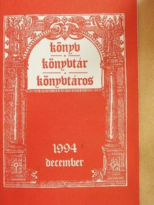 Alföldi Dán Gabriella - Könyv, könyvtár, könyvtáros 1994. december [antikvár]
