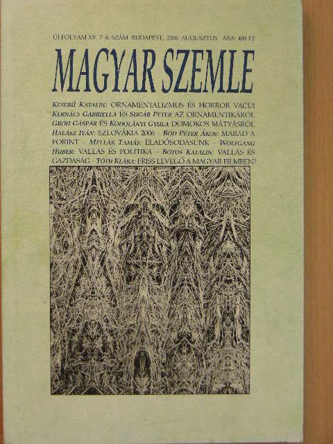 Bod Péter Ákos - Magyar Szemle 2006. augusztus [antikvár]