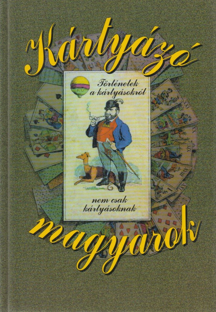 Jánoska Antal - Kártyázó magyarok [antikvár]