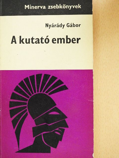 Nyárády Gábor - A kutató ember [antikvár]