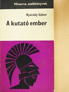 Nyárády Gábor - A kutató ember [antikvár]