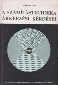 Glattfelder Péter - A számítástechnika árképzési kérdései [antikvár]