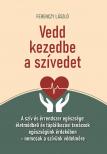 FERENCZY LÁSZLÓ - Vedd kezedbe a szívedet