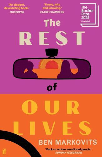 Benjamin Markovits - The Rest of Our Lives: Shortlisted for the Booker Prize 2025