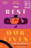 Benjamin Markovits - The Rest of Our Lives: Shortlisted for the Booker Prize 2025