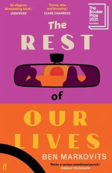 Benjamin Markovits - The Rest of Our Lives: Shortlisted for the Booker Prize 2025