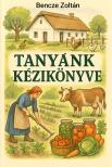 Bencze Zoltán - Tanyánk kezikönyve [eKönyv: epub, mobi]