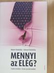Edward Skidelsky - Mennyi az elég? [antikvár]