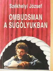 Székhelyi József - Ombudsman a súgólyukban (dedikált példány) [antikvár]