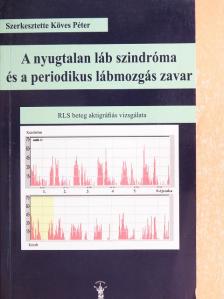 Faludi Béla - A nyugtalan láb szindróma és a periodikus lábmozgás zavar [antikvár]