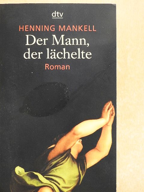 Henning Mankell - Der Mann, der lächelte [antikvár]