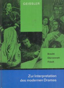 Rolf Geißler, Therese Poser, Wilhelm Ziskoven - Zur Interpretation des modernen Dramas [antikvár]