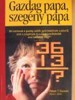 Robert T. Kiyosaki - Gazdag papa, szegény papa [antikvár]
