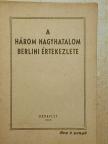 C. R. Attlee - A három nagyhatalom berlini értekezlete [antikvár]