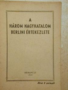 C. R. Attlee - A három nagyhatalom berlini értekezlete [antikvár]