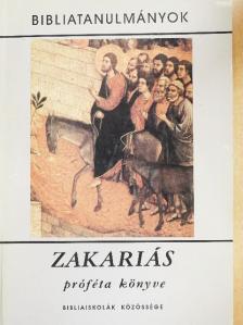 Vankó Zsuzsa - Zakariás próféta könyve [antikvár]