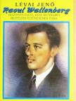 Lévai Jenő - Raoul Wallenberg regényes élete, hősi küzdelmei, rejtélyes eltűnésének titka [antikvár]