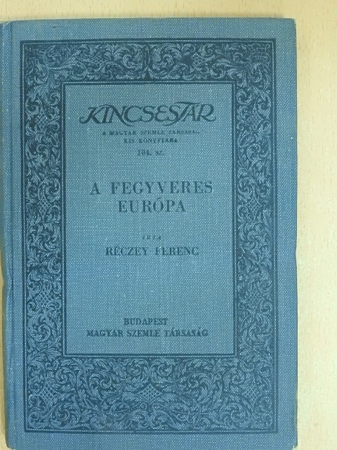 Réczey Ferenc - A fegyveres Európa [antikvár]