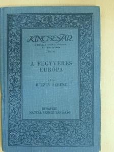 Réczey Ferenc - A fegyveres Európa [antikvár]