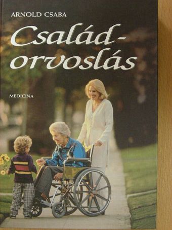 Arnold Csaba - Családorvoslás [antikvár]