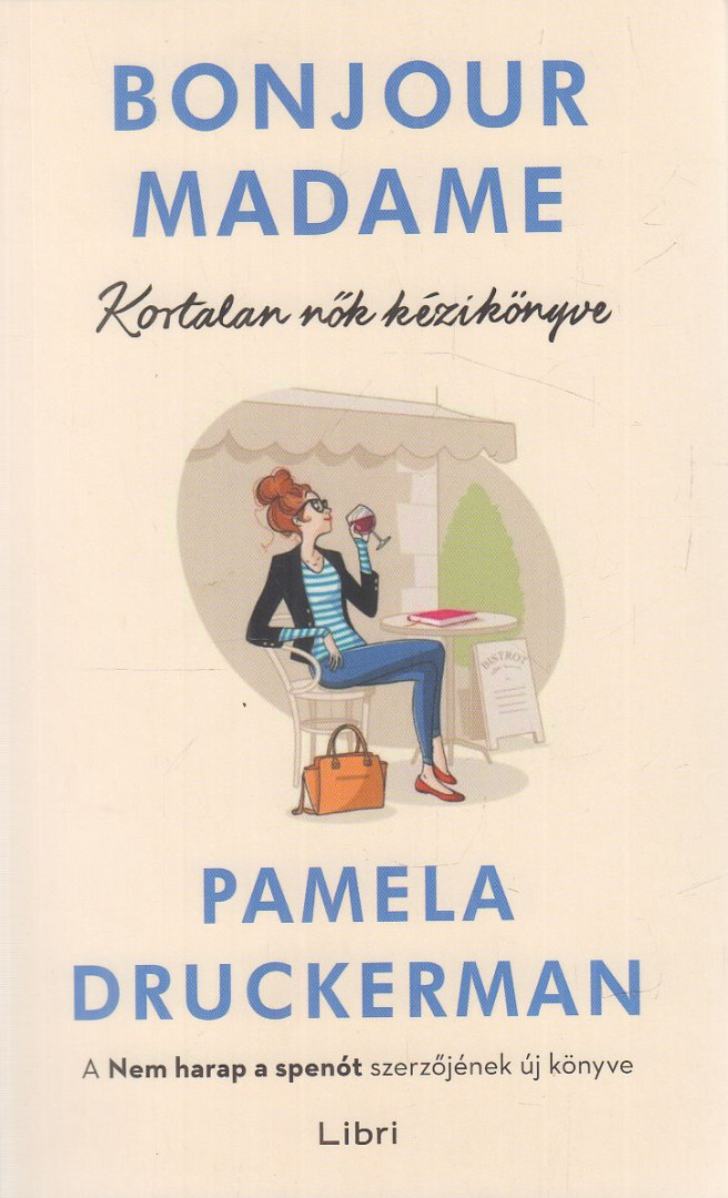 Pamela Druckerman - Bonjour Madame [antikvár]