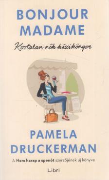 Pamela Druckerman - Bonjour Madame [antikvár]