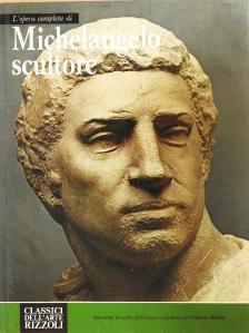 L'opera completa di Michelangelo scultore [antikvár]